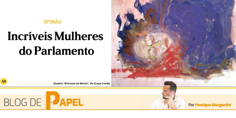 BLOG DE PAPEL – Incríveis Mulheres do Parlamento